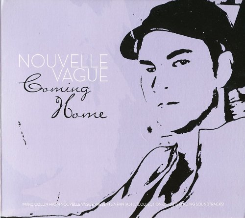 Nouvelle Vague - Coming Home (2007)