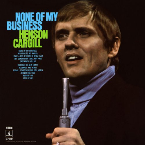 Henson Cargill - None of My Business (1969) [Hi-Res]