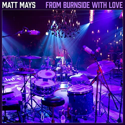 Matt Mays - From Burnside With Love (Live) (2021) Hi Res