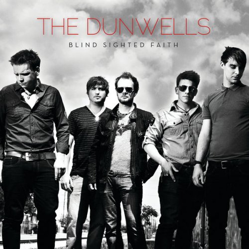 The Dunwells - Blind Sighted Faith (2012) [Hi-Res]