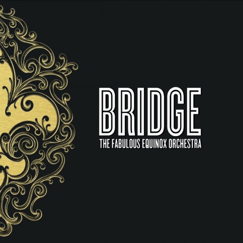 The Fabulous Equinox Orchestra - Bridge (2021)