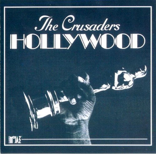 The Crusaders - Hollywood (1972) FLAC