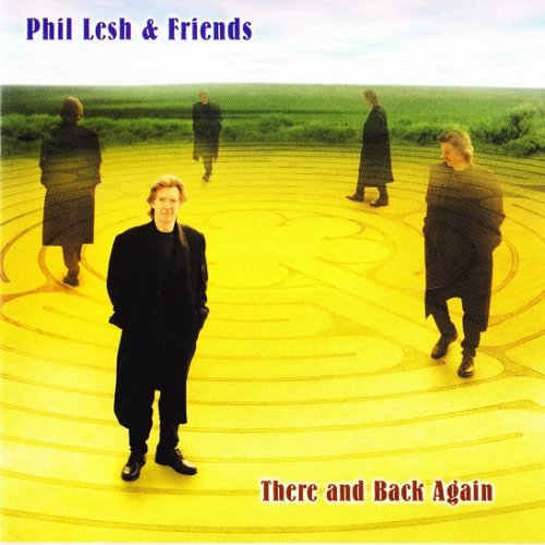 Phil Lesh & Friends - There And Back Again (2002) [SACD]