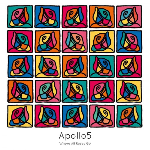 Apollo5 - Where All Roses Go (2021) [Hi-Res]