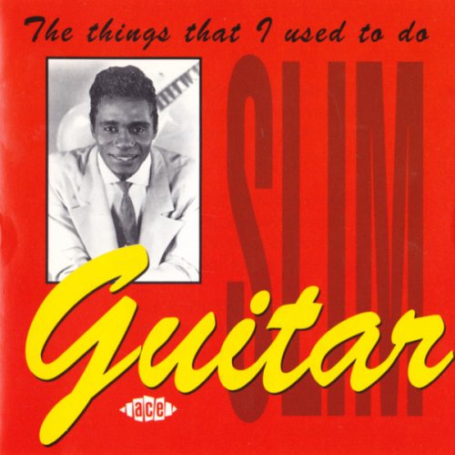 Guitar Slim - The Things That I Used To Do (1991)