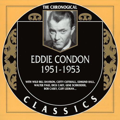 Eddie Condon - The Chronological Classics: 1951-1953 (2004)