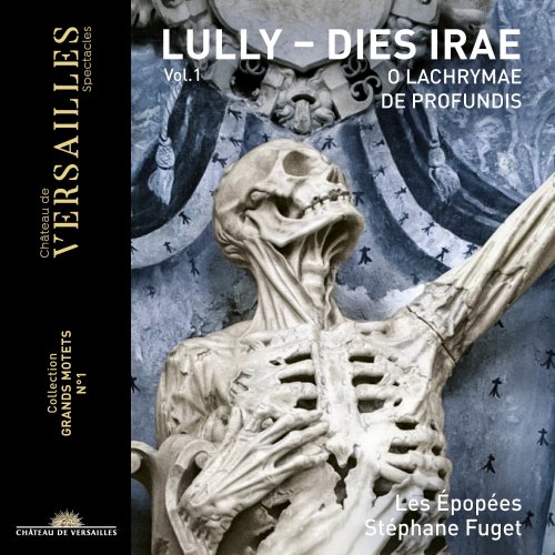 Les Epopées, Stéphane Fuget - Lully: Dies Irae (Collection Grands motets, Vol. 1) (2021) [Hi-Res]