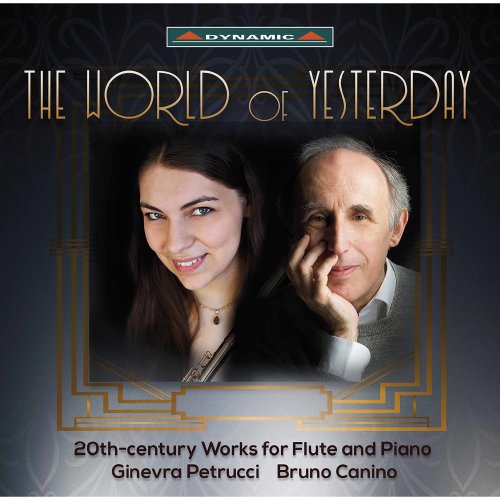 Bruno Canino and Ginevra Petrucci - The World of Yesterday: 20th Century Works for Flute & Piano (2021)