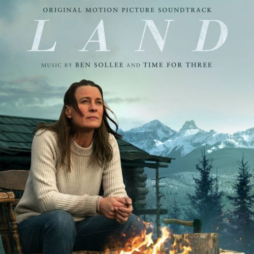 Ben Sollee, Time For Three - Land (Original Motion Picture Soundtrack) (2021) [Hi-Res]