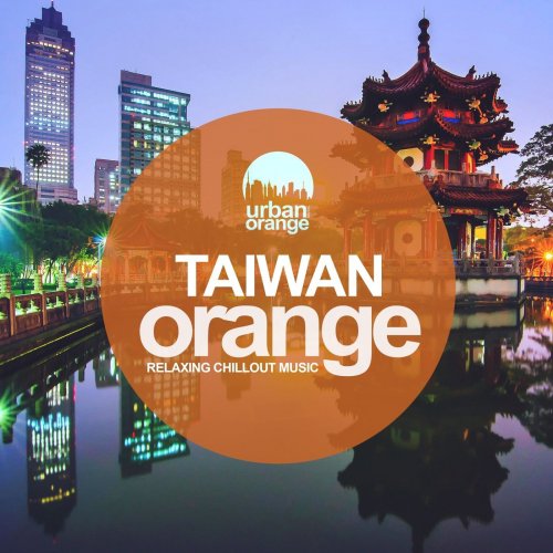 VA - Taiwan Orange: Relaxing Chillout Music (2021)