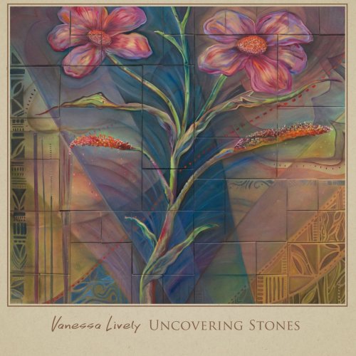 Vanessa Lively - Uncovering Stones (2012)
