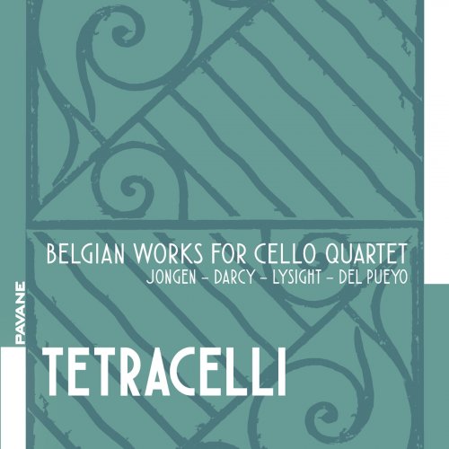 Tetracelli - Belgian Works for Cello Quartet (2021)