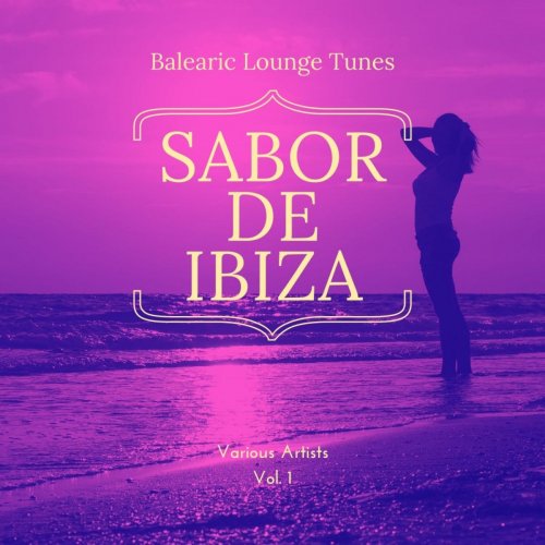 VA - Sabor de Ibiza, Vol. 1 (Balearic Lounge Tunes) (2021)