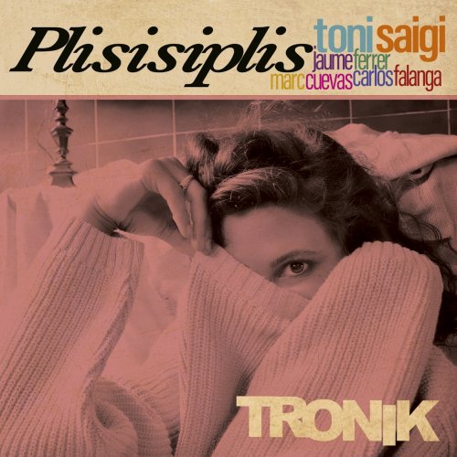 Toni Saigi - Plisisiplis. Tronik (2021)