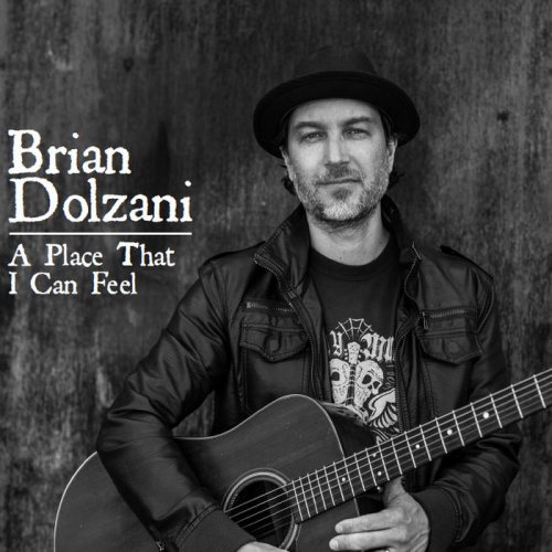 Brian Dolzani - A Place That I Can Feel (2015)