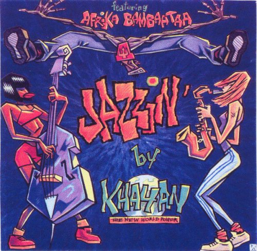 Khayan & The New World Power Featuring Afrika Bambaataa - Jazzin' (1996)