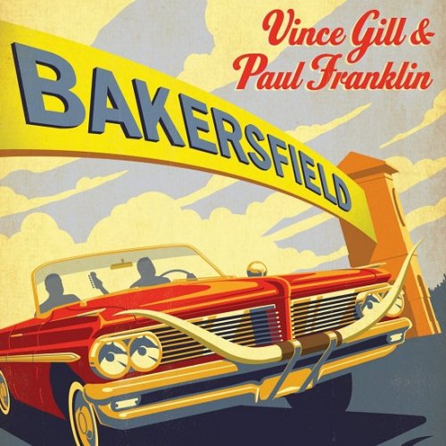 Vince Gill & Paul Franklin - Bakersfield (2013)