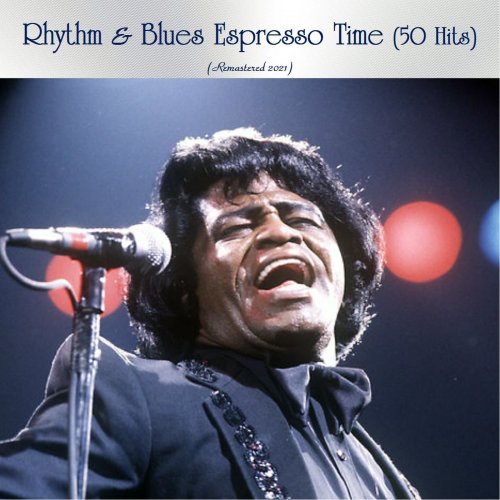 VA - Rhythm & Blues Espresso Time (50 Hits) (All Tracks Remastered) (2021)