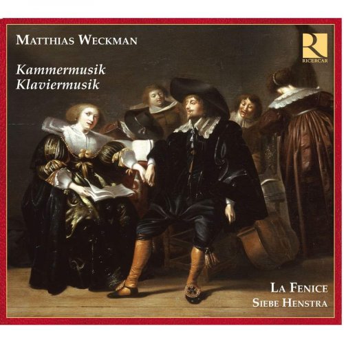 Greta de Reyghere, Siebe Henstra, La Fenice, Ricercar Consort - Weckman - Kammermusik & Klaviermusik (2009)