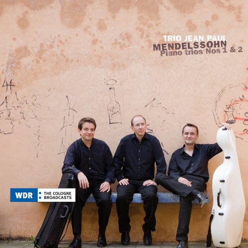 Trio Jean Paul - Felix Mendelssohn, Piano Trios Nos 1 & 2 (2009)