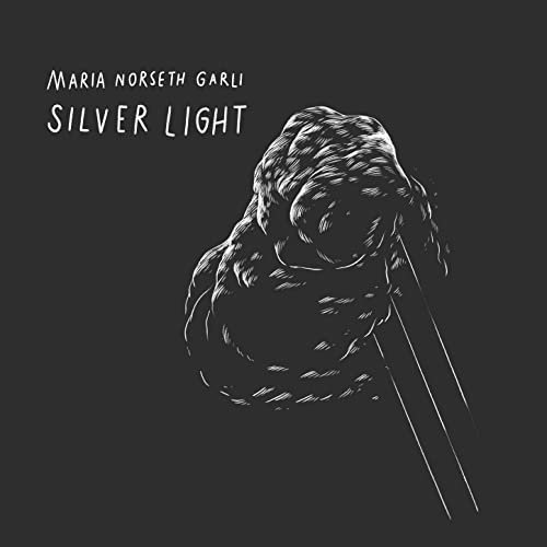 Maria Norseth Garli - Silver Light (2021) Hi Res