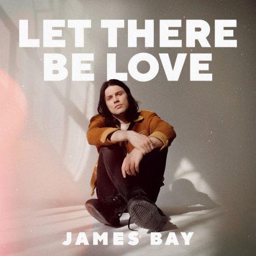 James Bay - Let There Be Love (2021)