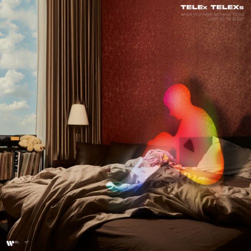 Telex Telexs - WHEN YOU HAVE NOTHING TO DO JUST GO TO SLEEP (2021) Hi-Res