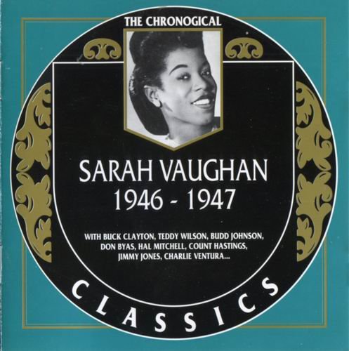 Sarah Vaughan - The Chronological Classics: 1946-1947 (1998)