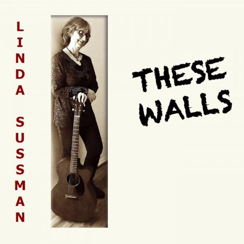 Linda Sussman - These Walls (2021)