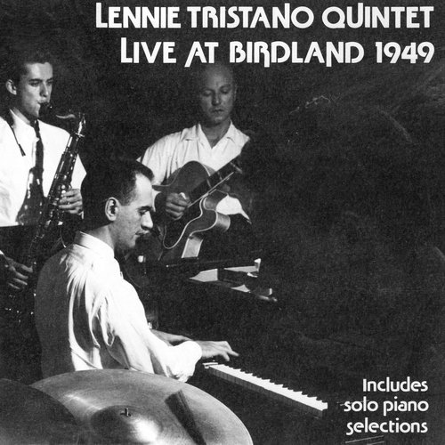 Lennie Tristano - Live at Birdland 1949 (1990)