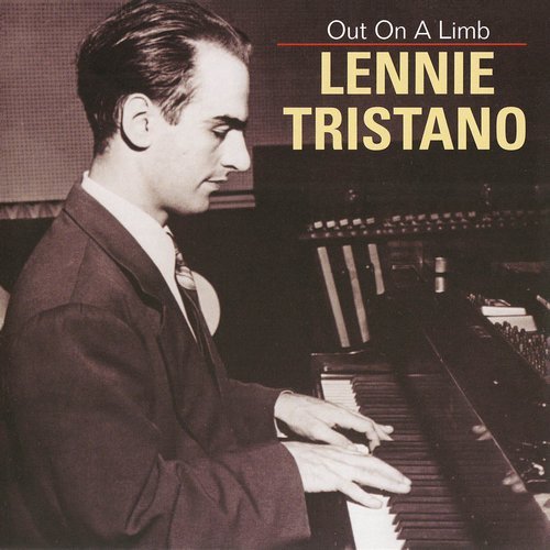 Lennie Tristano - Out on a Limb (1998)