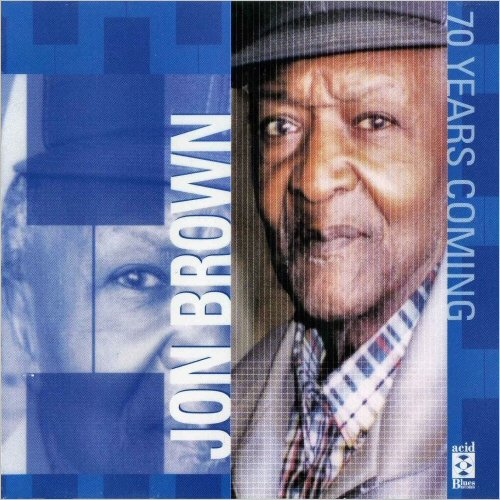 Jon Brown - 70 Years Coming (1999) [CD Rip]