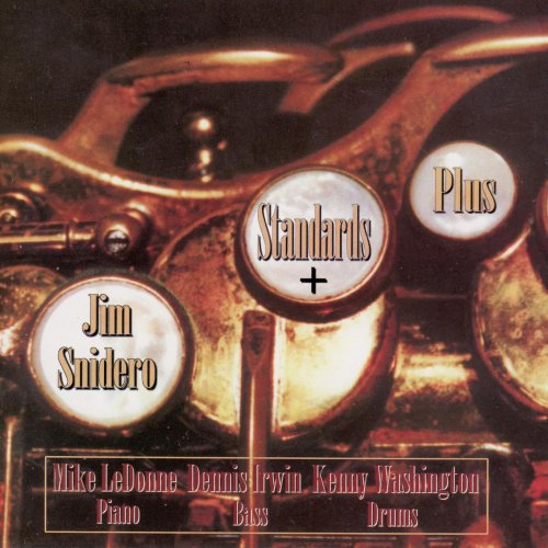 Mike LeDonne, Dennis Irwin, Kenny Washington, Jim Snidero - Standards + Plus (1997)