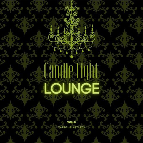 VA - Candle Light Lounge, Vol. 3 (2021)