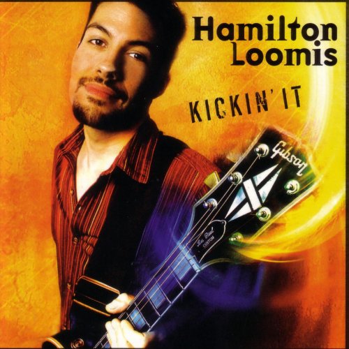 Hamilton Loomis - Kickin' It (2003)