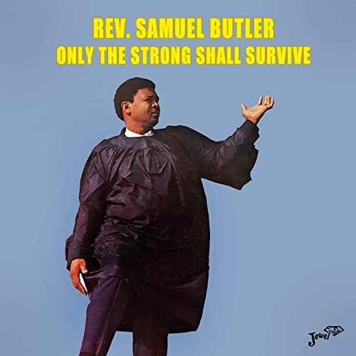 Rev. Samuel Butler - Only the Strong Shall Survive (1970/2021) Hi Res