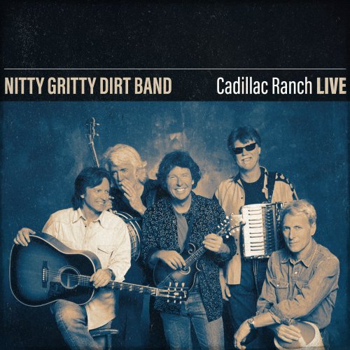 The Nitty Gritty Dirt Band - Cadillac Ranch (2016)