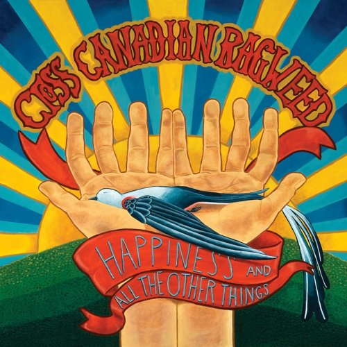 Cross Canadian Ragweed - Happiness and All the Other Things (2009)