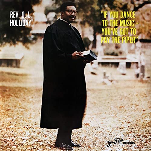 Rev. O.L. Holliday - If You Dance to the Music - You've Got to Pay the Piper (1973/2021) Hi Res