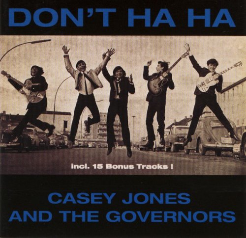 Casey Jones & The Governors - Don't Ha Ha (1964) [Reissue 1997]