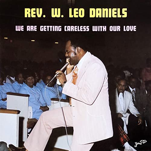 Rev. W. Leo Daniels - We Are Getting Careless with Our Love (1984/2021) Hi Res