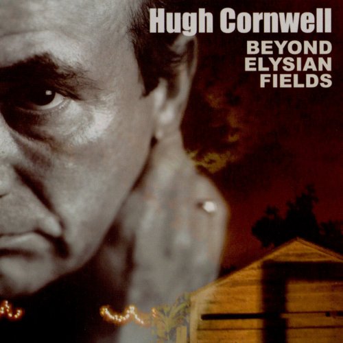 Hugh Cornwell - Beyond Elysian Fields (2004)
