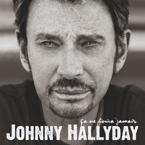 Johnny Hallyday - Ca n'finira jamais (Deluxe Version) (2008)