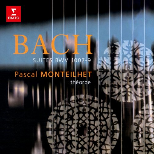 Pascal Monteilhet - Bach: Suites, BWV 1007 - 1009 (Arr. pour théorbe) (2000/2021)