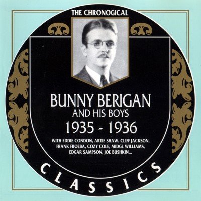Bunny Berigan And His Orchestra - The Chronological Classics, 5 Albums