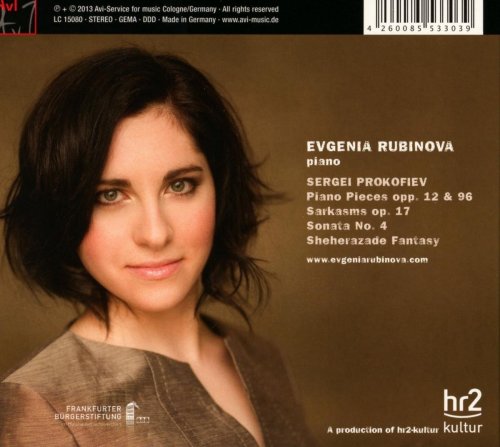 Evgenia Rubinova - Prokofiev: Piano Pieces, Op. 12 & 96, Sarkasms, Op. 17, Sonata No. 4 & Sheherazade Fantasy (2013)