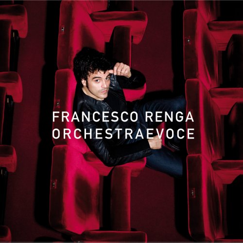 Francesco Renga - Orchestra E Voce (2009)