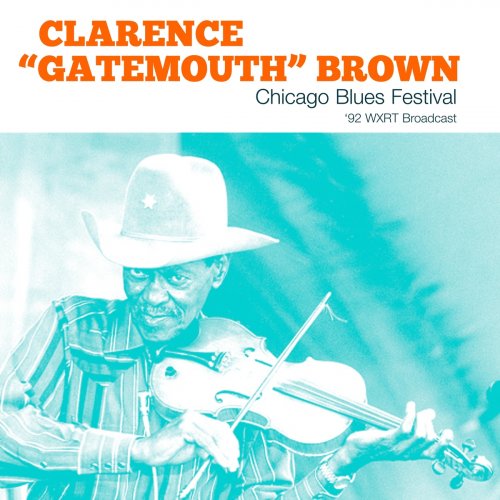 Clarence “Gatemouth” Brown - Chicago Blues Festival (Live 1992) (2021)