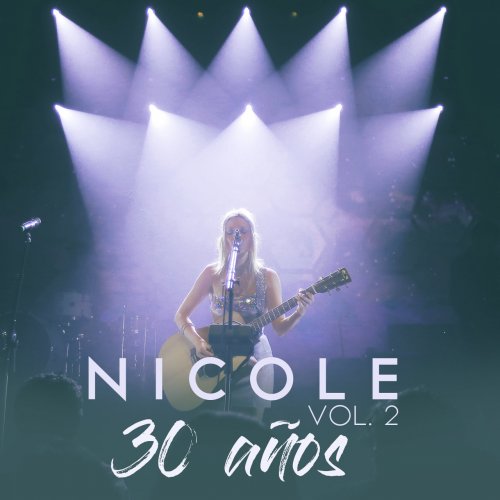 Nicole - 30 Años, Vol. 2 (2019)