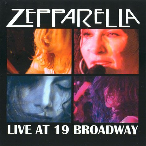 Zepparella - Live At 19 Broadway (2006)